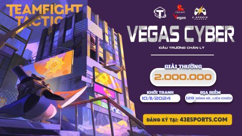 VEGAS CYBER CUP ĐẤU TRƯỜNG NHÂN PHẨM 2024.