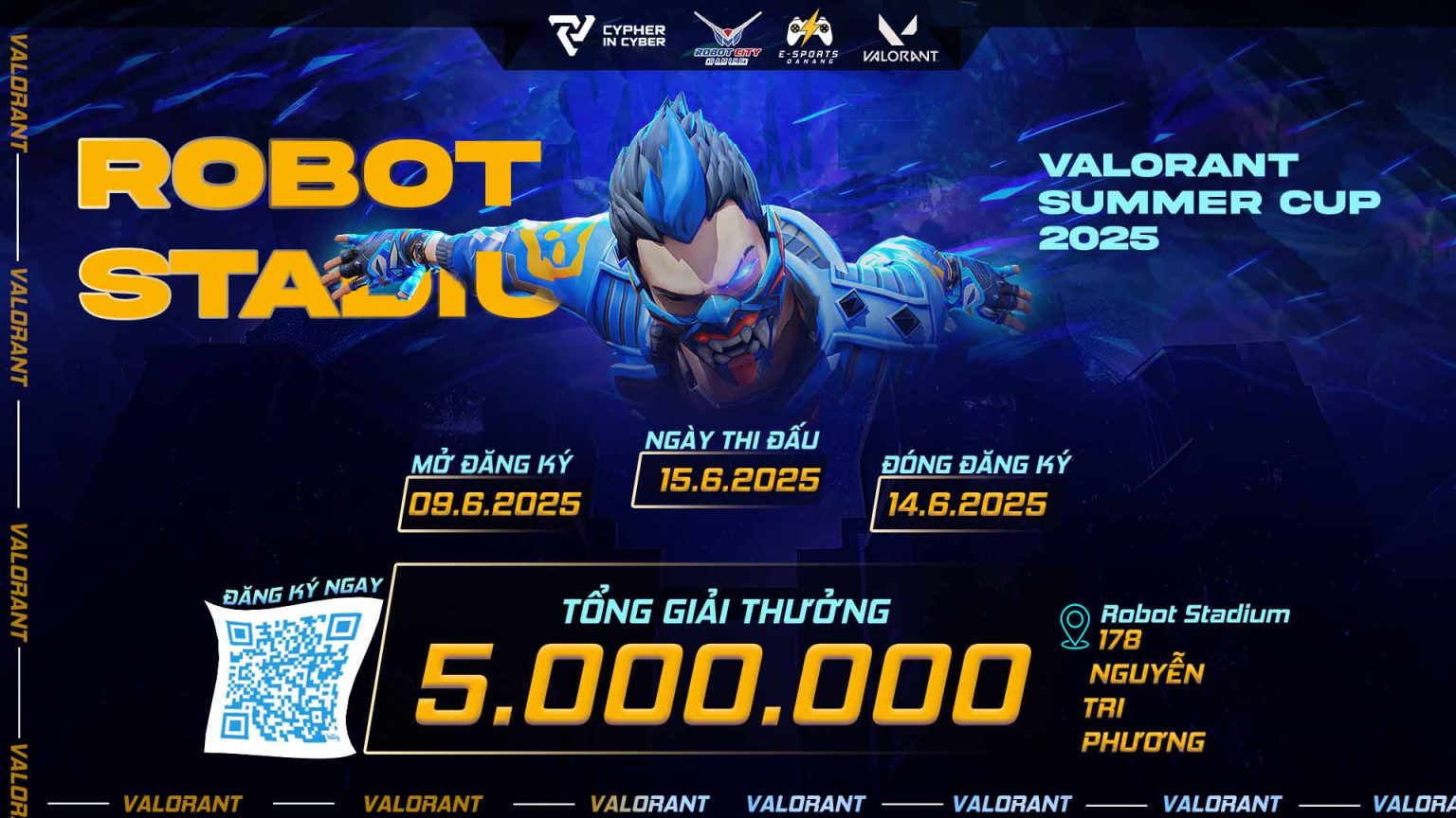 Giải Đấu Valorant Robot Stadium Summer Cup 2025