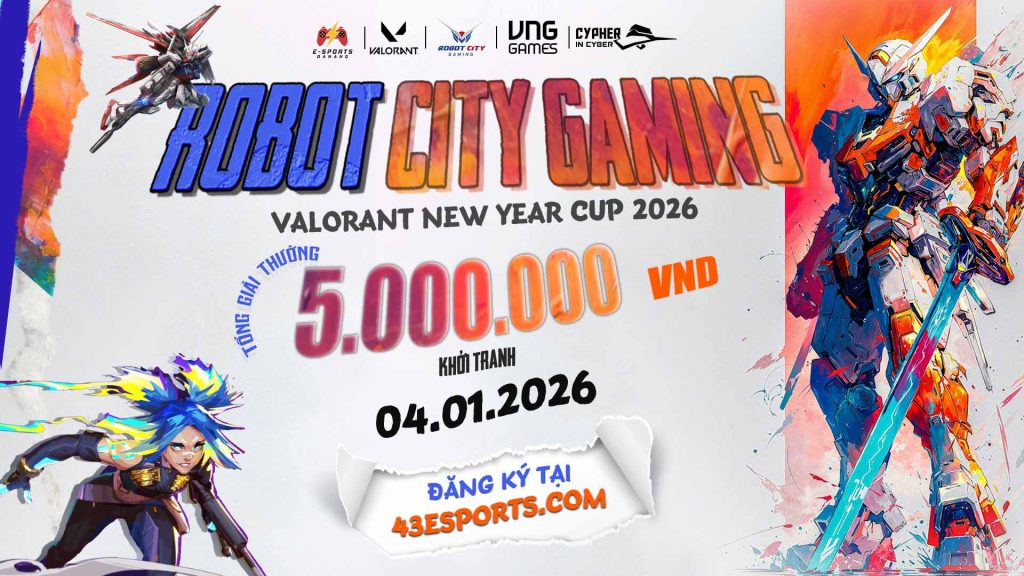 Giải Đấu Valorant Robot City Gaming New Year Cup 2026
